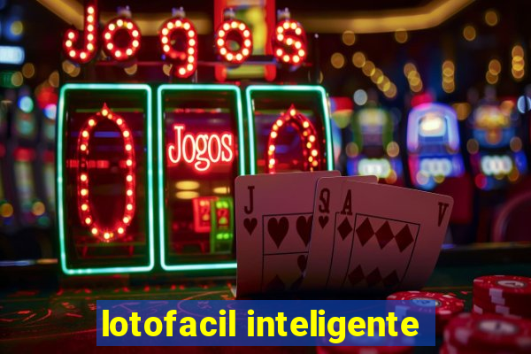 lotofacil inteligente